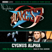 Blake's 7: Cygnus Alpha (Classic Novel)