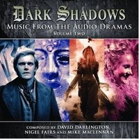 Dark Shadows: Music from the Audio Dramas - Volume II