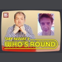 Toby Hadoke's Who's Round 57 - Arthur Darvill, Part 1