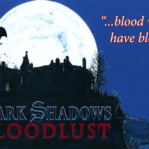Dark Shadows: Bloodlust Artwork Unveiled!