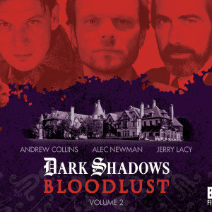 Dark Shadows: Bloodlust - Volume 2 Cover and Content News!