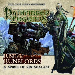 Pathfinder Legends - Rise of the Runelords: The Spires of Xin-Shalast - Out Today