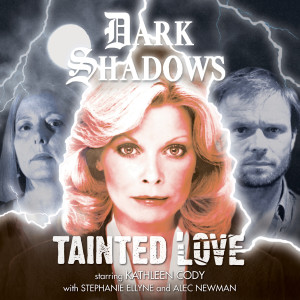 Dark Shadows: Tainted Love - Coming Soon