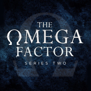 The Omega Factor: Series 2