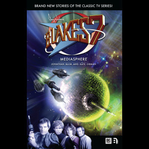 Blake's 7: Mediasphere - Out Now