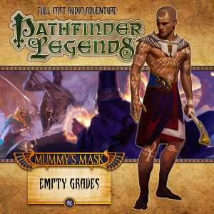 Pathfinder Legends - Mummy's Mask: Empty Graves