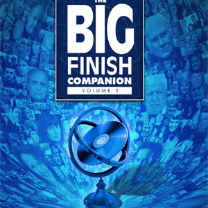 The Second Volume of the Big Finish Companion - Coming Soon!