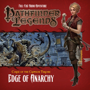 Pathfinder Legends - Edge of Anarchy