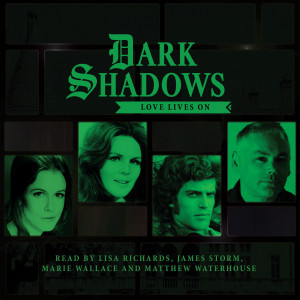 Dark Shadows - Love Lives On - released today!