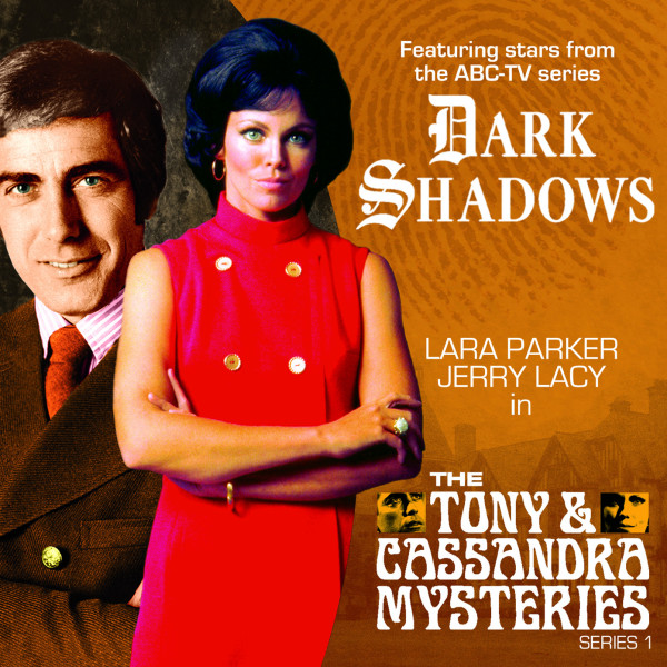 Out Now - Dark Shadows: The Tony and Cassandra Mysteries