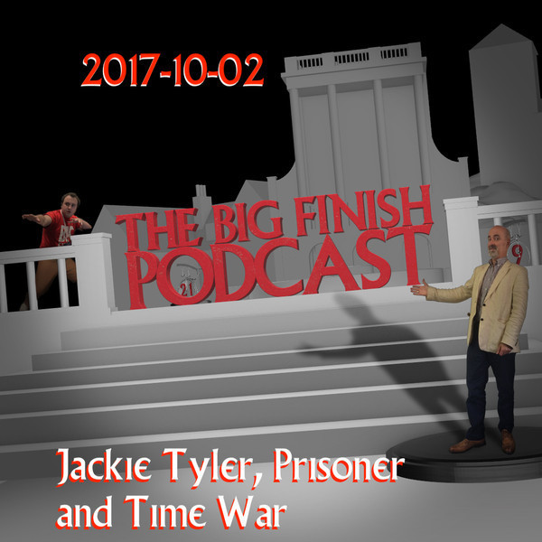 2017-10-02 Jackie Tyler, Prisoner and Time War