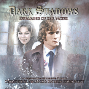 Dark Shadows: Dreaming of the Water Released