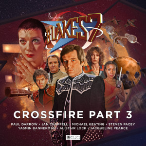 Out now - Blake's 7: Crossfire 3