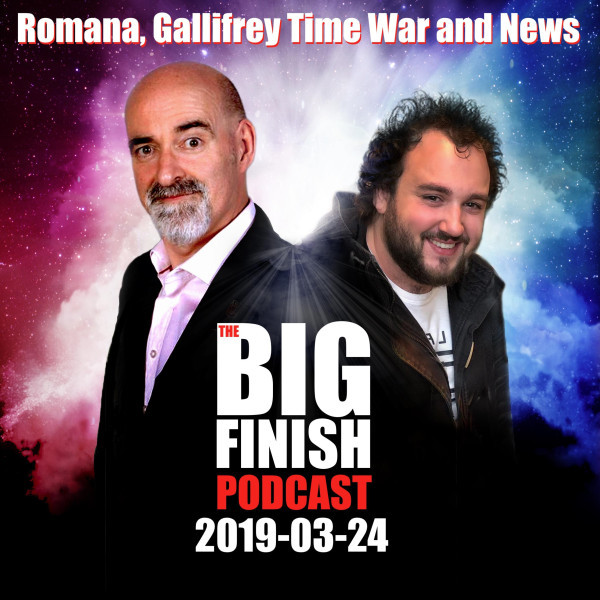 2019-03-24 Romana, Gallifrey Time War and News