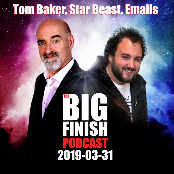 2019-03-31 Tom Baker, Star Beast and Emails