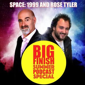 2019-08-25 Space 1999 and Rose Tyler