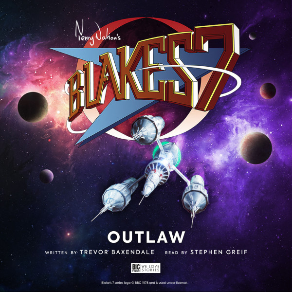 Travis is back! Blake's 7 - Outlaw audiobook out now