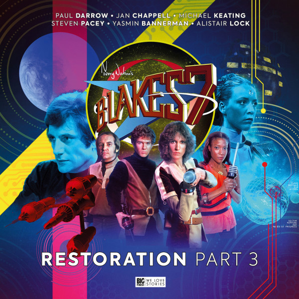 The end of an era - Blake's 7 Restoration Part 3