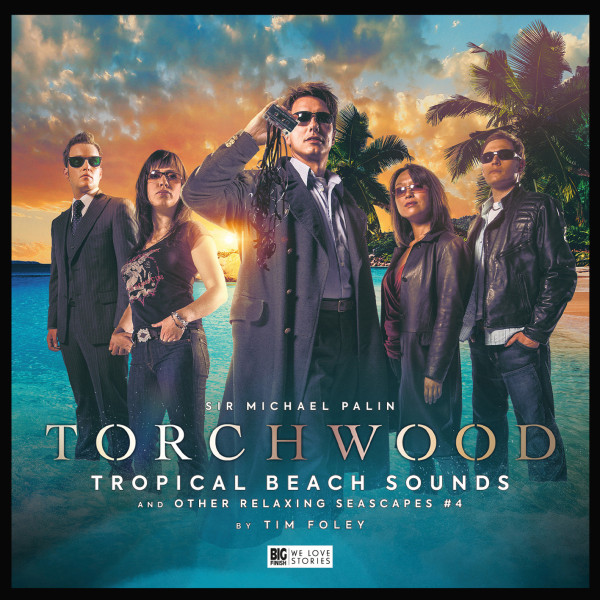 A totally tropical Torchwood tale is out now! 