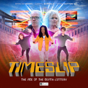 Timeslip: The Age of the Death Lottery OUT NOW! 
