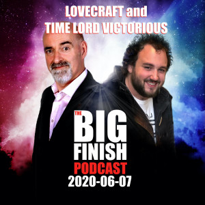 2020-06-07 Lovecraft and Time Lord Victorious