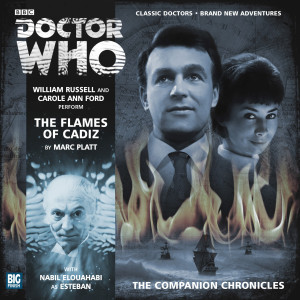 Doctor Who - The Companion Chronicles: The Flames of Cadiz Out Now