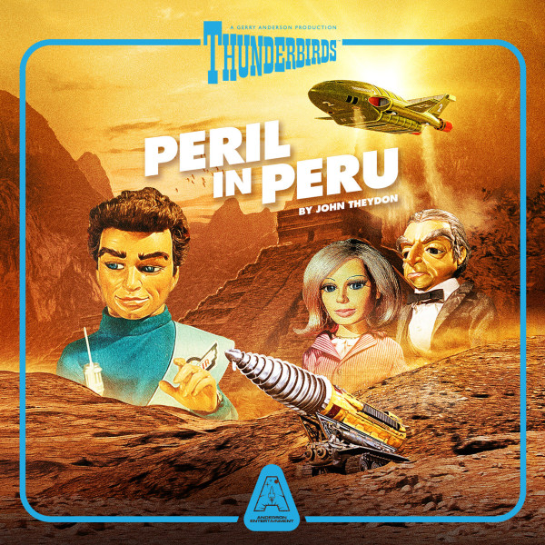 The Thunderbirds face Peril in Peru 