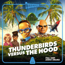 Thunderbirds Versus The Hood!