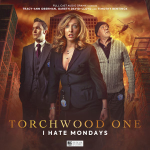 Mondays are when everything changes, and Torchwood One is ready 