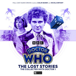The Sixth Doctor’s Lost Stories Revisited 
