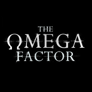 New Series The Omega Factor Launches!