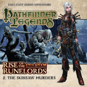 Released today: 1.2. Pathfinders: Rise of the Runelords - The Skinsaw Murders!