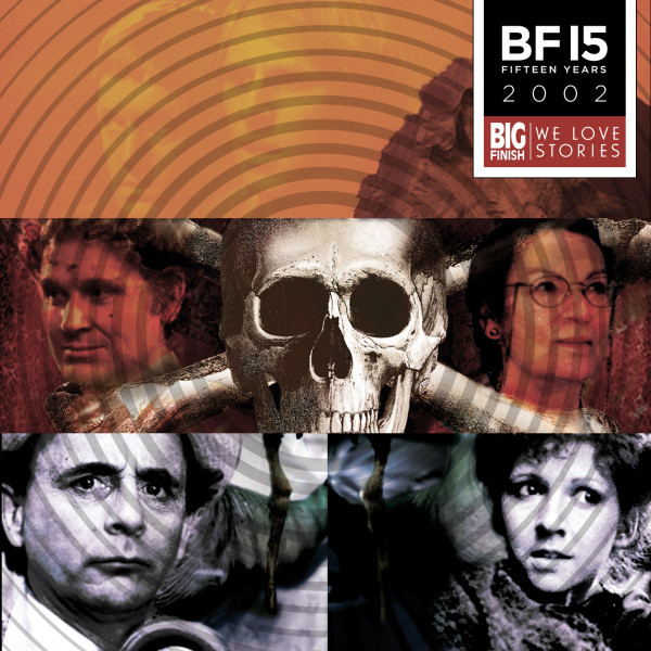 Big Finish's 15th Anniversary of Doctor Who releases - Offer 4!