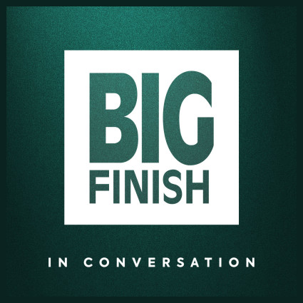 Big Finish In Conversation