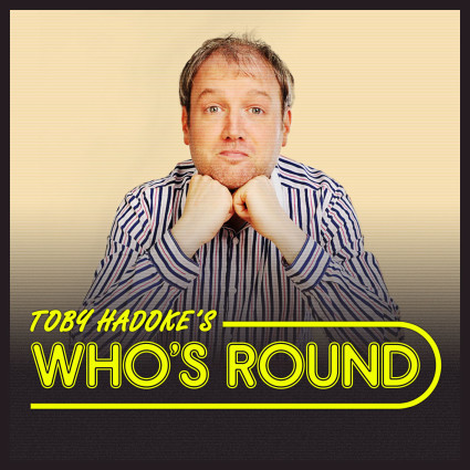 Toby Hadoke's Who's Round