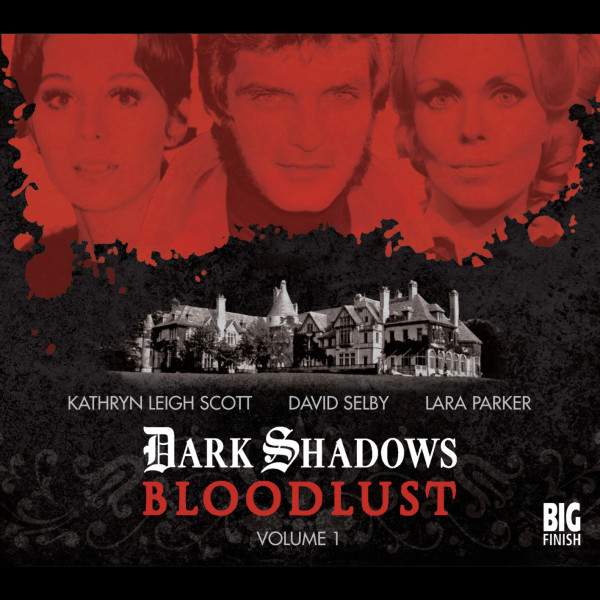 Dark Shadows: Bloodlust Volume 01 (Episodes 1-6)
