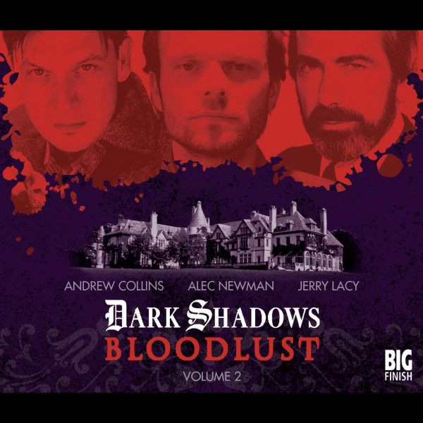 Dark Shadows: Bloodlust Volume 02 (Episodes 7-13)