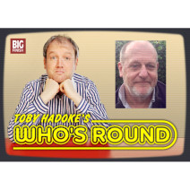 Toby Hadoke's Who's Round: 060: David Troughton