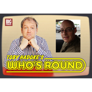 Toby Hadoke's Who's Round: 066: Dominic Glynn