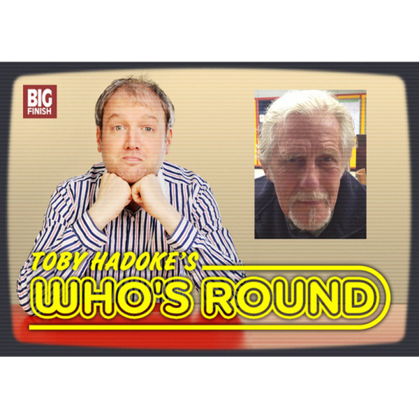 Toby Hadoke's Who's Round: 067: Rio Fanning