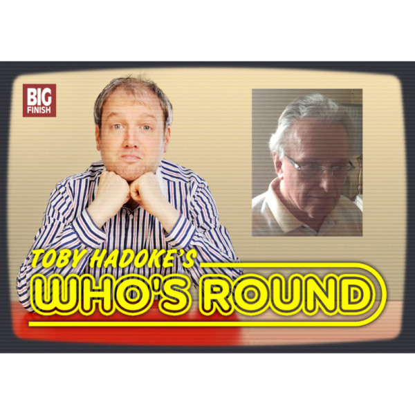 Toby Hadoke's Who's Round: 081: Robert Aldous