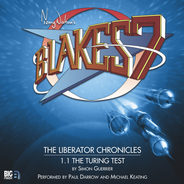 Blake's 7: The Liberator Chronicles: The Turing Test
