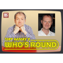 Toby Hadoke's Who's Round: 098: Mark Gatiss
