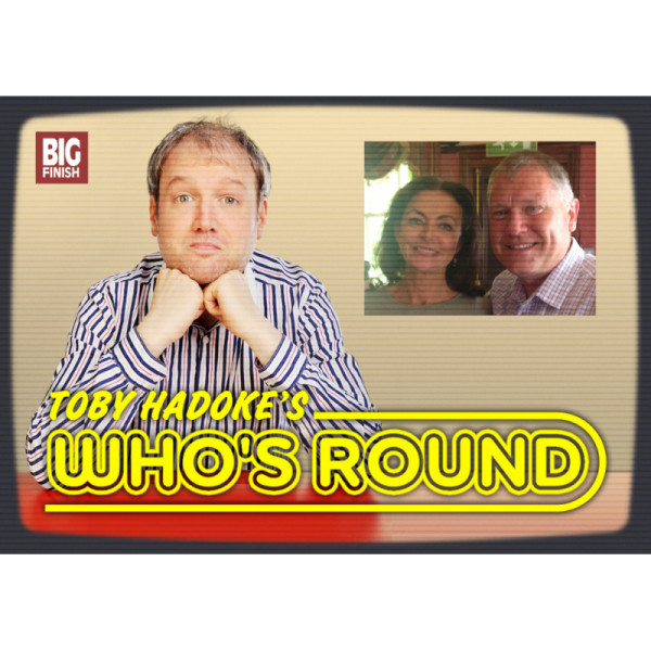 Toby Hadoke's Who's Round: 109: Stephen Garlick & Dorota Rae