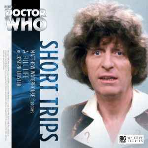 Doctor Who: Short Trips: A Full Life