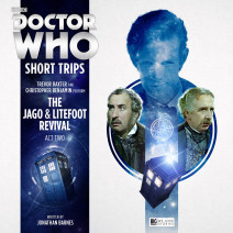 Doctor Who: Short Trips: The Jago & Litefoot Revival Act 2