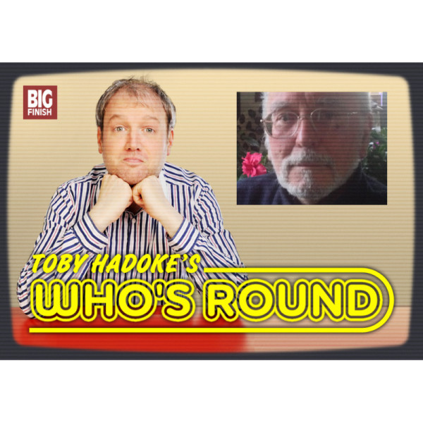 Toby Hadoke's Who's Round: 131: George Gallaccio Part 1