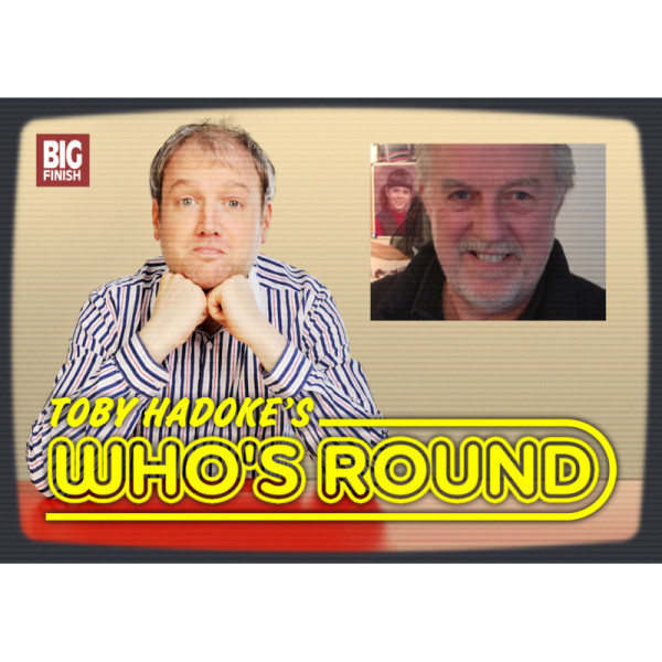 Toby Hadoke's Who's Round: 134: Roger Murray-Leach Part 1