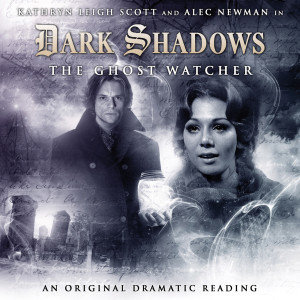 Dark Shadows: The Ghost Watcher