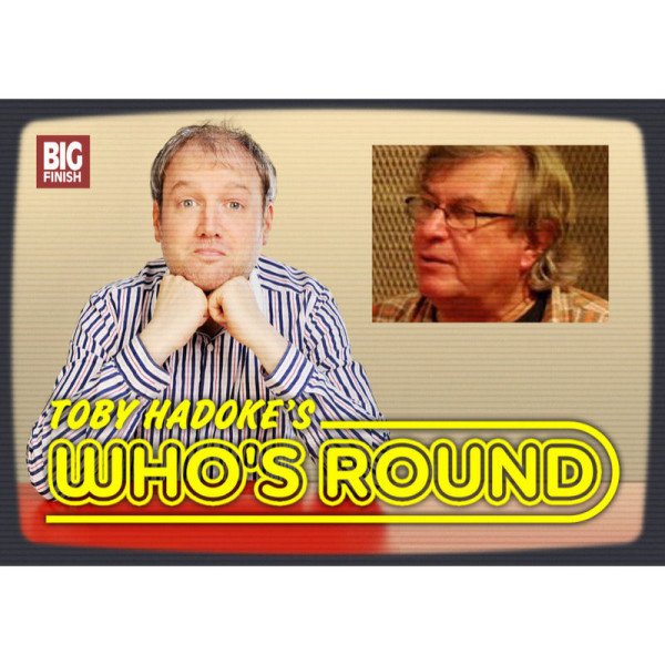 Toby Hadoke's Who's Round: 140: Michael Briant